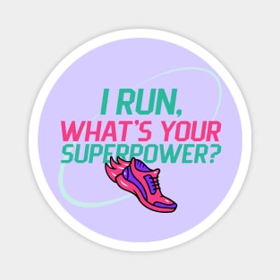 I run, what's your superpower? Magnet